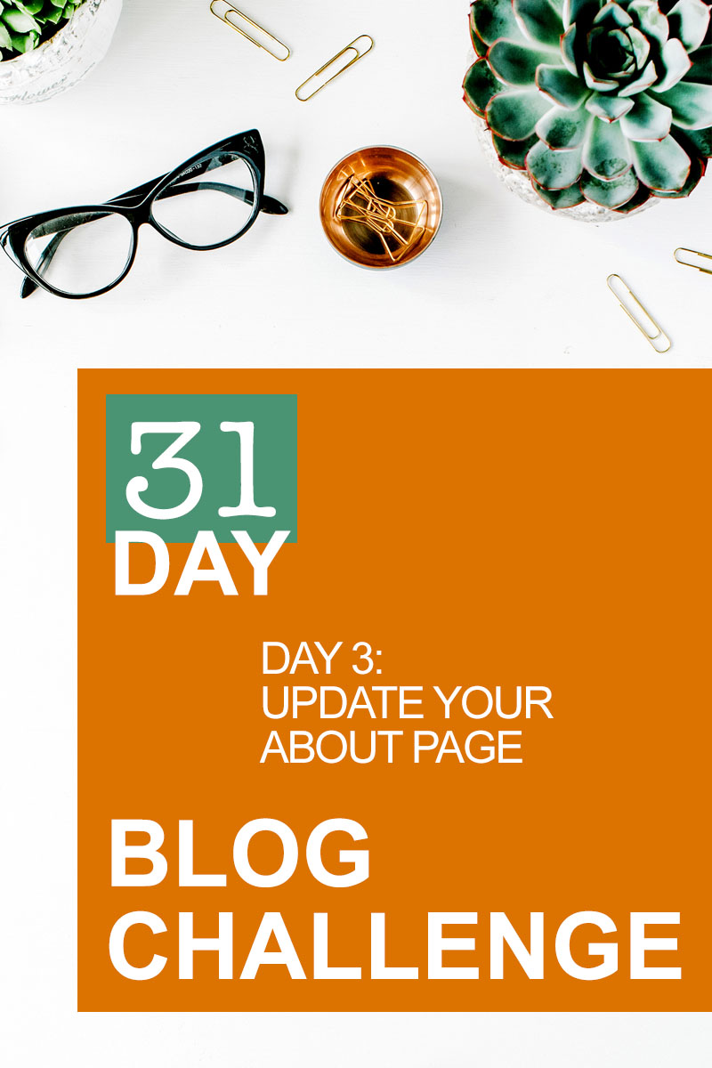 31 Day Blog Challenge Day 3: Update Your About Page