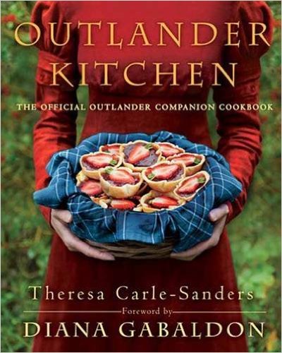 Outlander Kitchen | Theresa Carle-Sanders