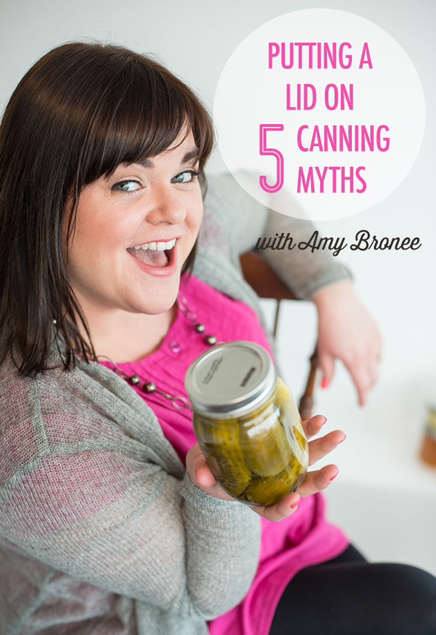 5 Canning Myths | Food Bloggers of Canada