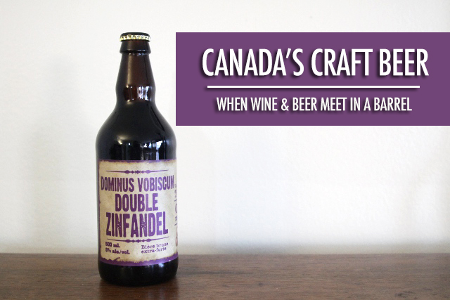 Canada's Craft Beer: When Wine and Beer Meet in a Barrel | Food Bloggers of Canada