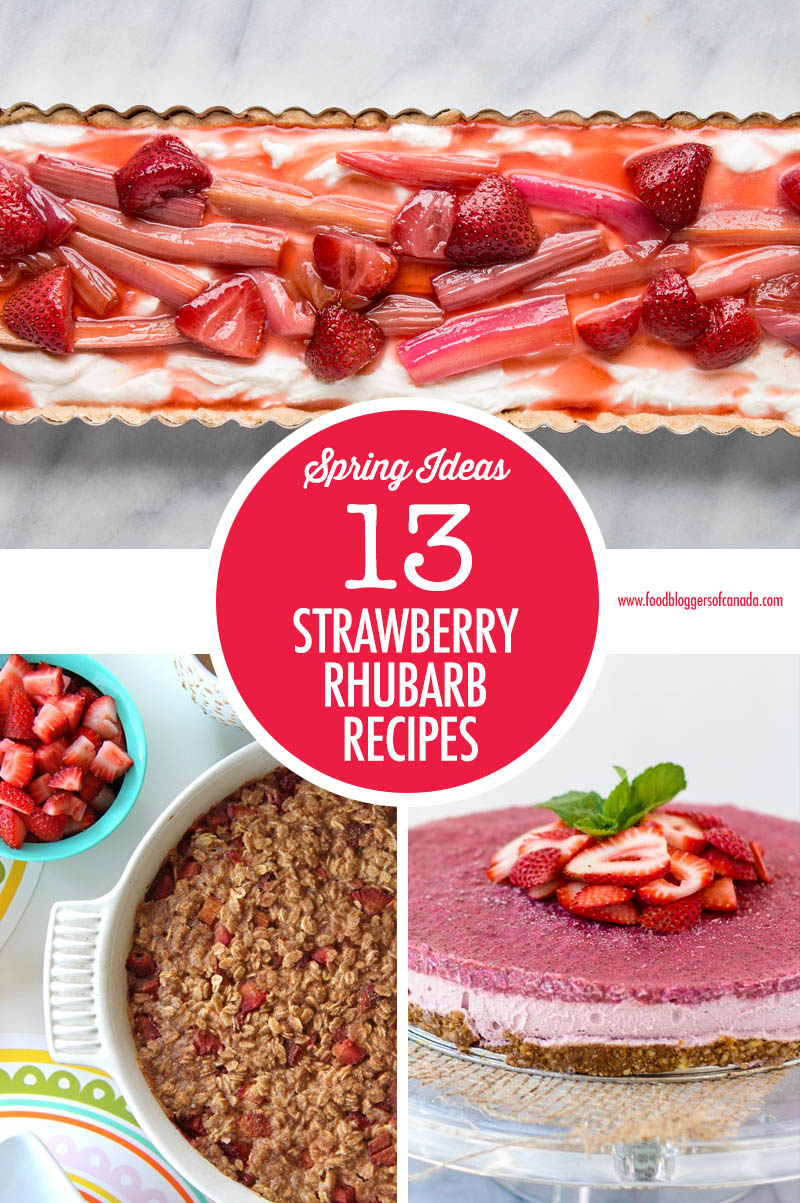 Strawberry Rhubarb Recipe Ideas | Food Bloggers of Canada