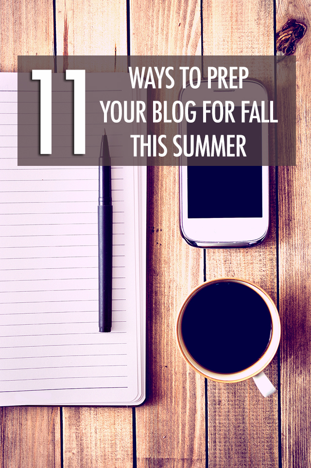 11 Tips To Prep Your Blog For Fall This Summer | Food Bloggers of Canada