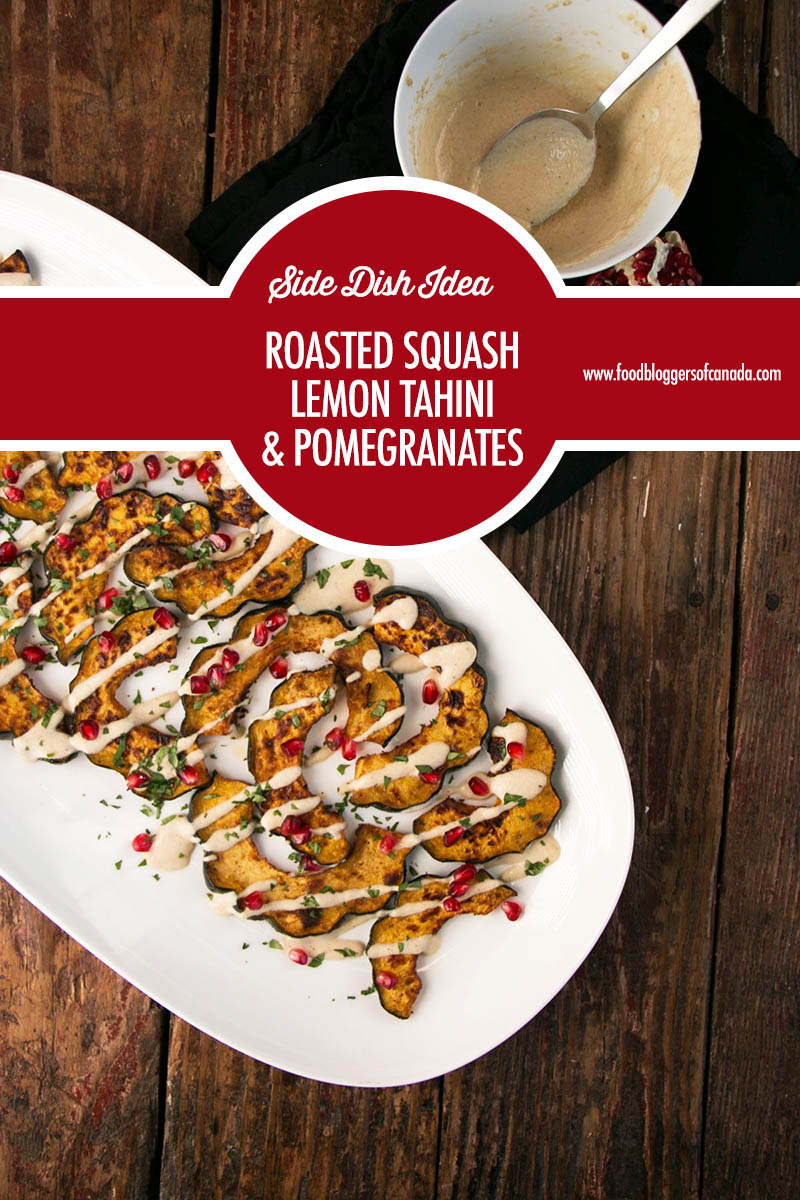 Roasted Squash with Lemon Tahini and Pomegranates | Food Bloggers of Canada