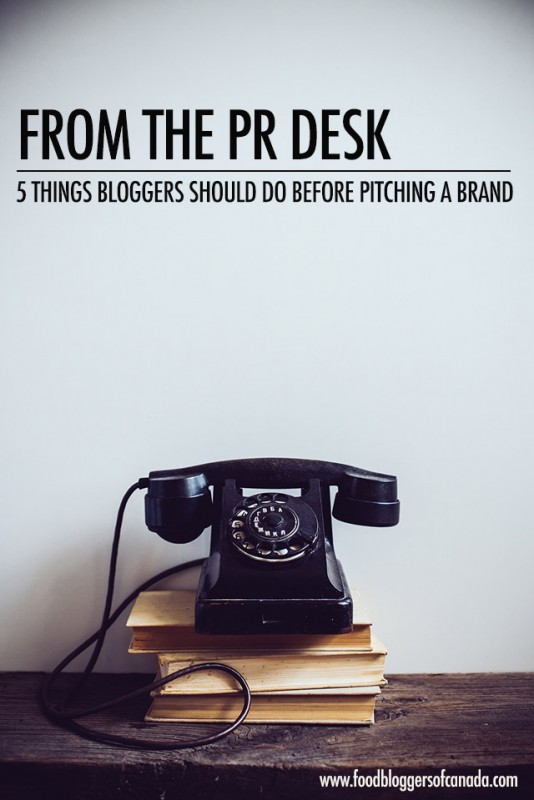 5 Things Bloggers Should Do Before Pitching a Brand | Food Bloggers of Canada