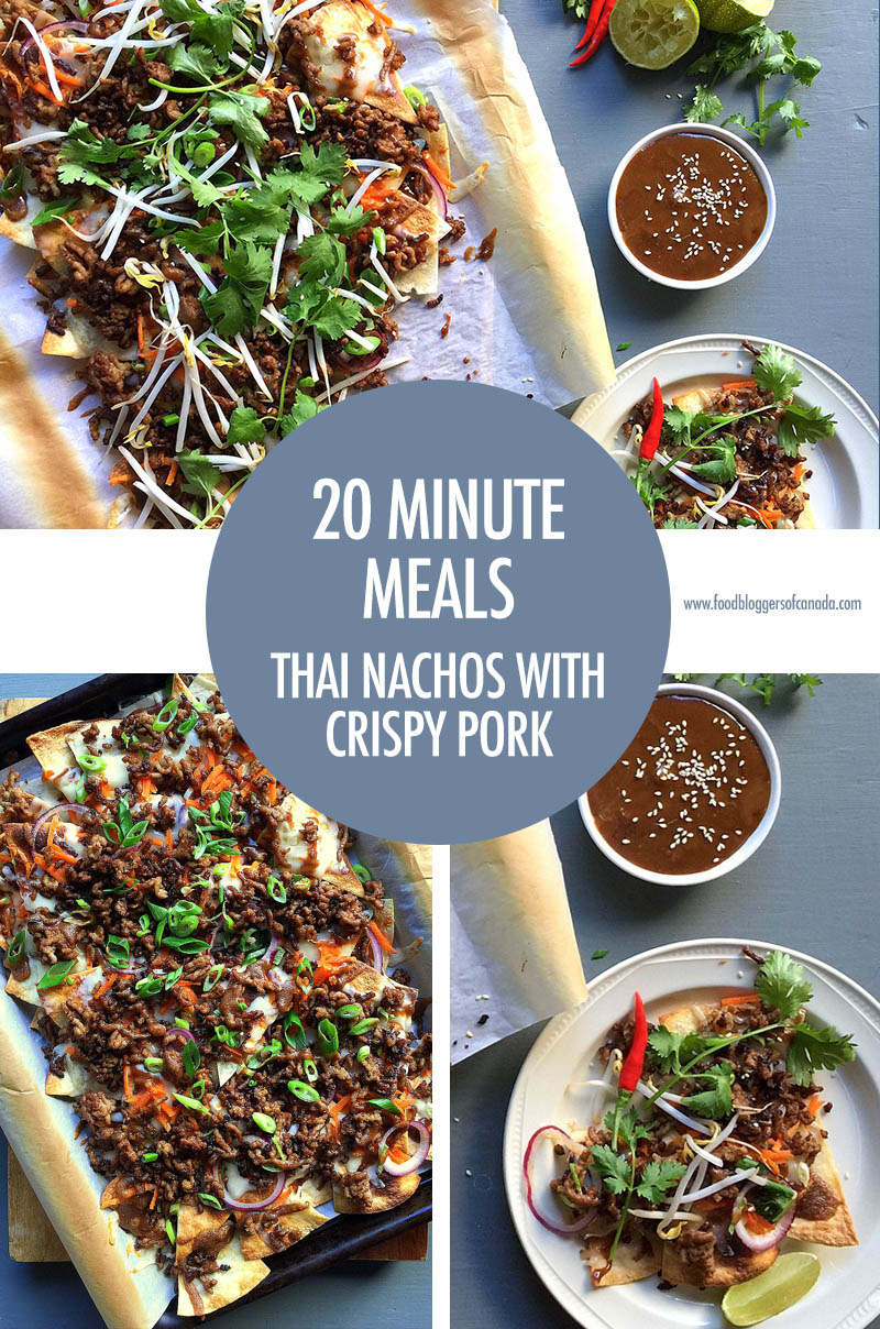 20 Minute Meals Thai Nachos with Crispy Pork | Food Bloggers of Canada