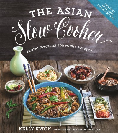 The Asian Slow Cooker by Kelly Kwok