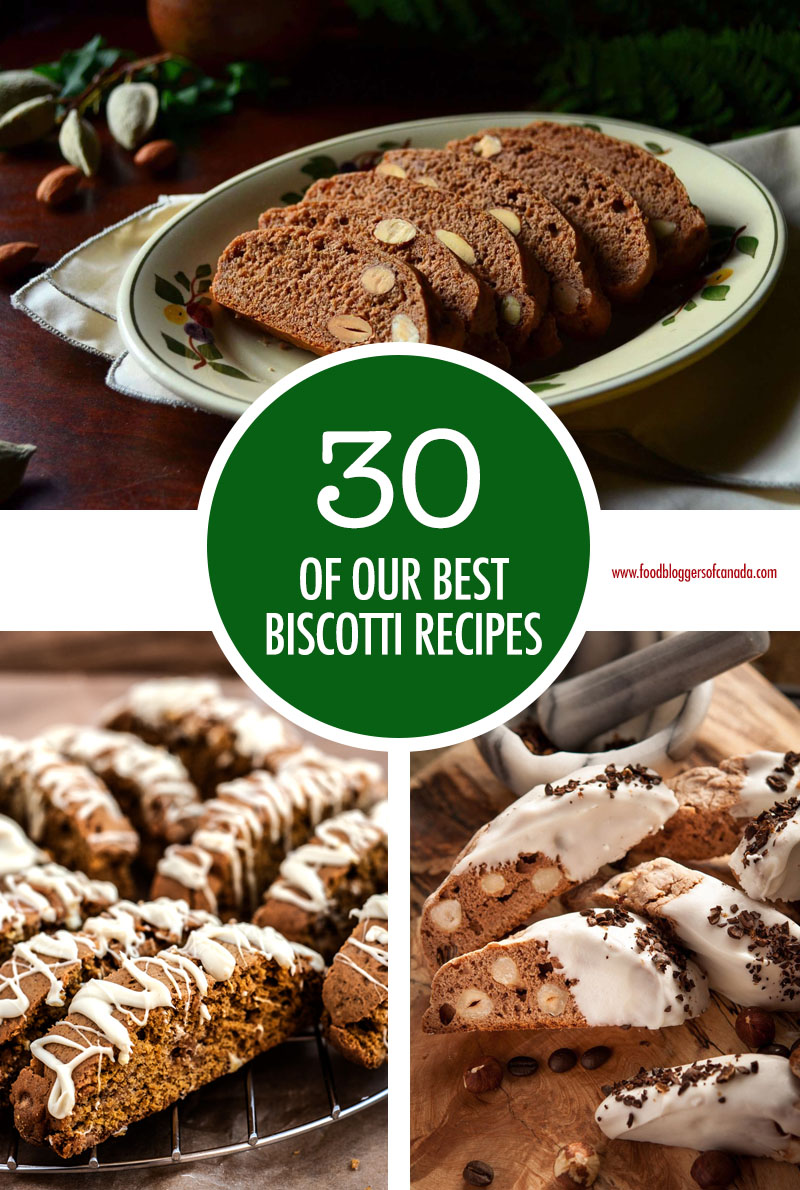 Over 30 Of Our Best Biscotti Recipes | Food Bloggers of Canada