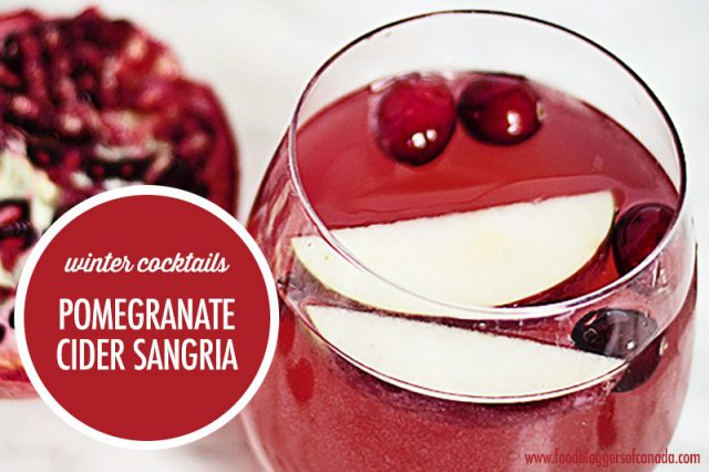 Winter Cocktails: Pomegranate Cider Sangria | Food Bloggers of Canada