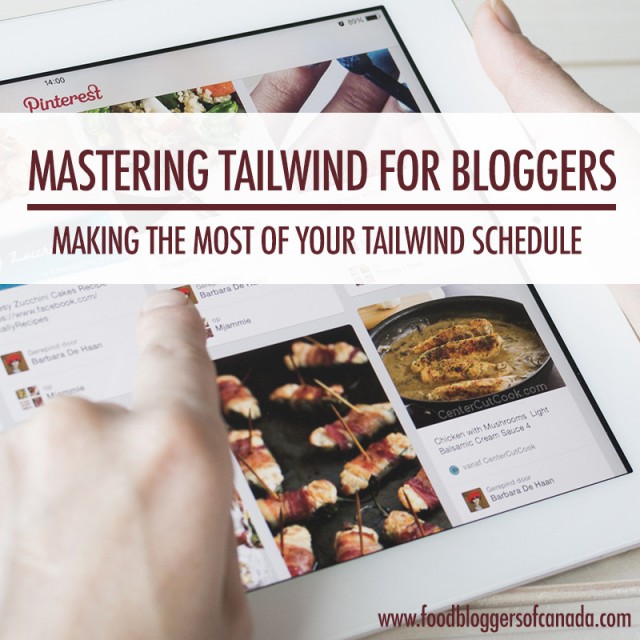Mastering Your Tailwind Schedule | Food Bloggers of Canada
