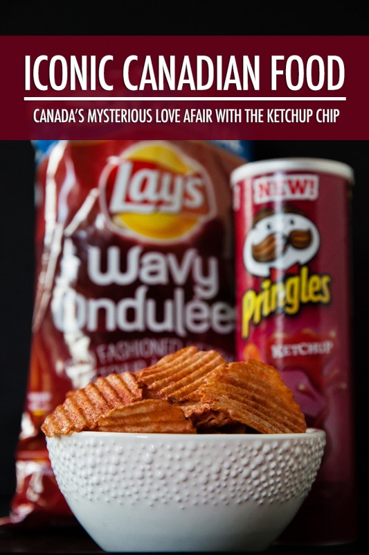 Iconic Canadian Food: The Ketchup Chip | Food Bloggers of Canada