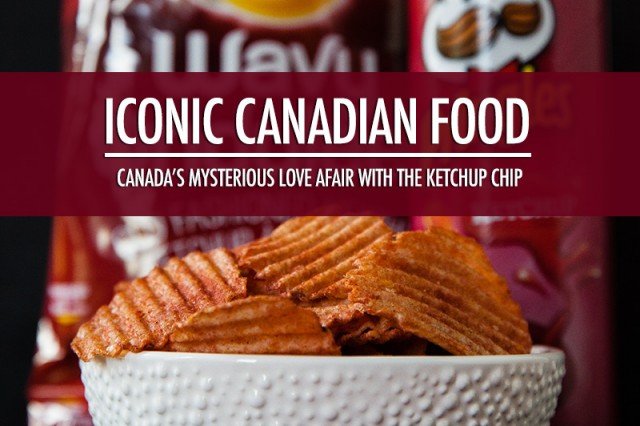 Iconic Canadian Food: The Ketchup Chip | Food Bloggers of Canada