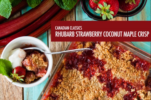 Rhubarb Strawberry Coconut Maple Crisp | Food Bloggers of Canada