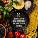 10 Types of Great Food Content for Your YouTube Channel