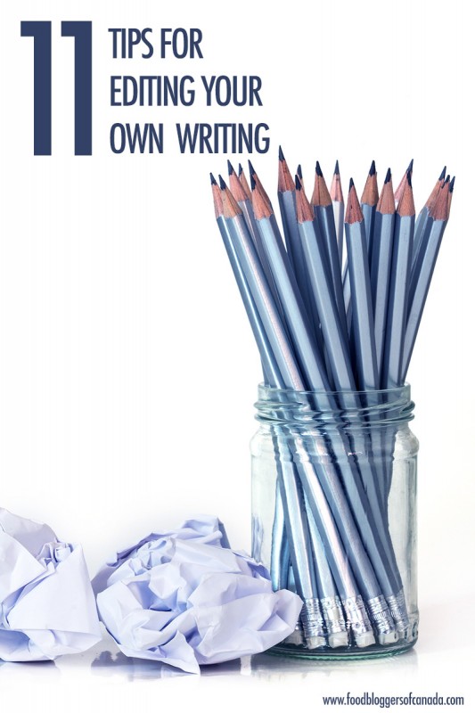 11 Tips For Editing Your Own Writing | Food Bloggers of Canada