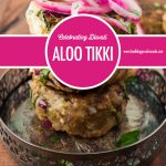 Celebrating Diwali with Aloo Tikki | Food Bloggers of Canada