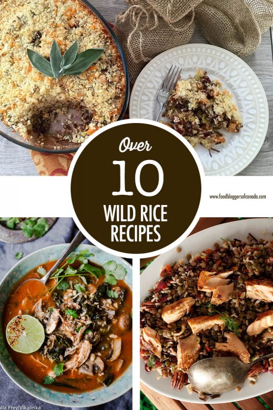 Over 10 Wild Rice Recipes | Food Bloggers of Canada