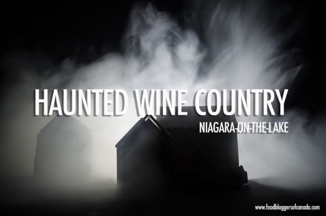 Haunted Wine Country: Niagara-On-The-Lake