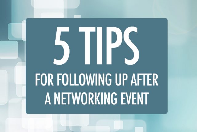 5 Tips for Following Up After A Networking Event