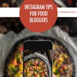 What's Working On Instagram For Food Bloggers Right Now | Food Bloggers of Canada