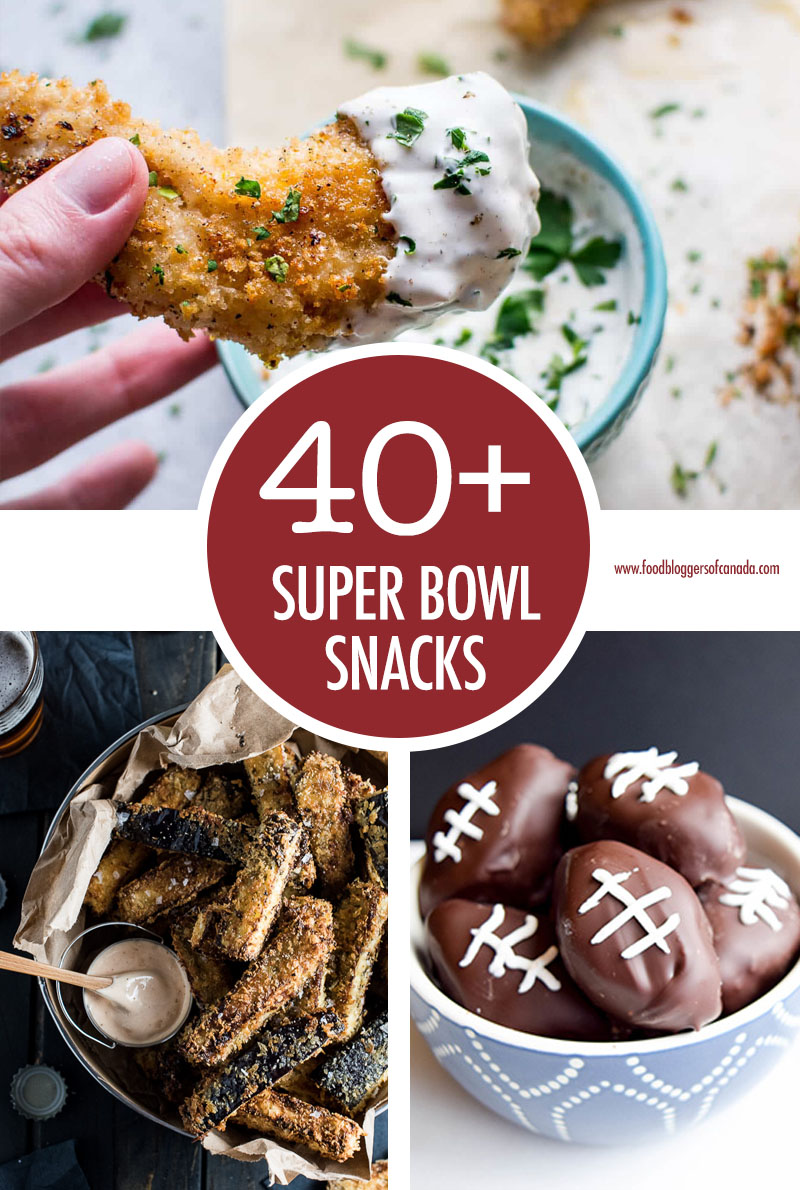 Over 40 Super Bowl Snacks | Food Bloggers of Canada