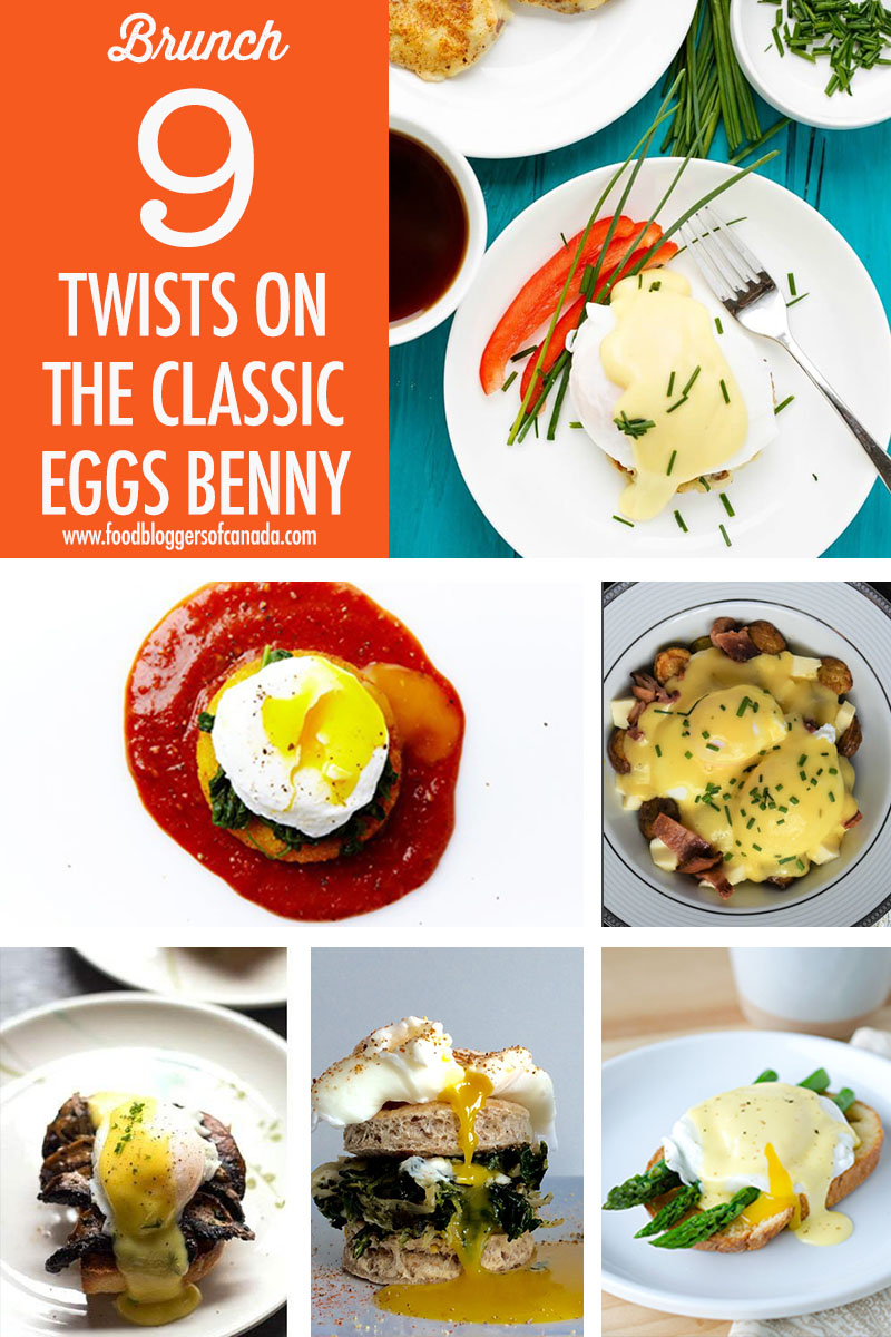 9 Twists on the Classic Eggs Benny | Food Bloggers of Canada