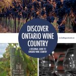 Discover Ontario Wine Country - A Regional Guide | Food Bloggers of Canada