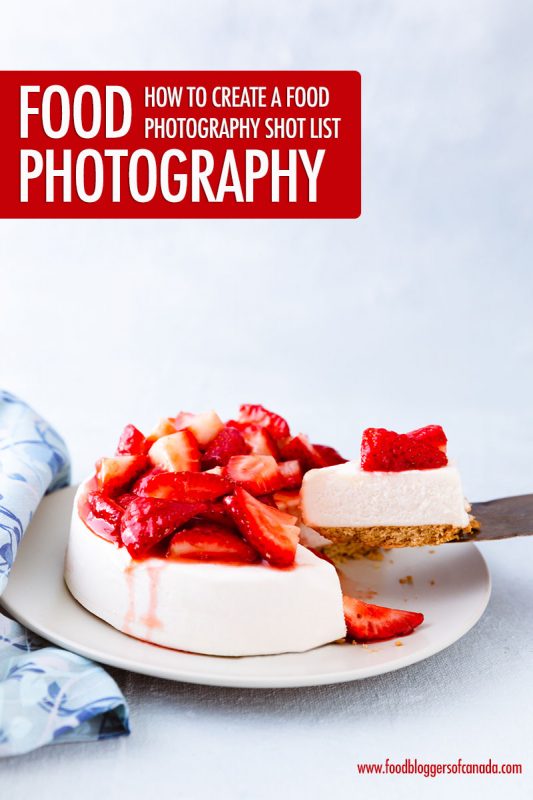 Food Photography Shot Lists | Food Bloggers of Canada