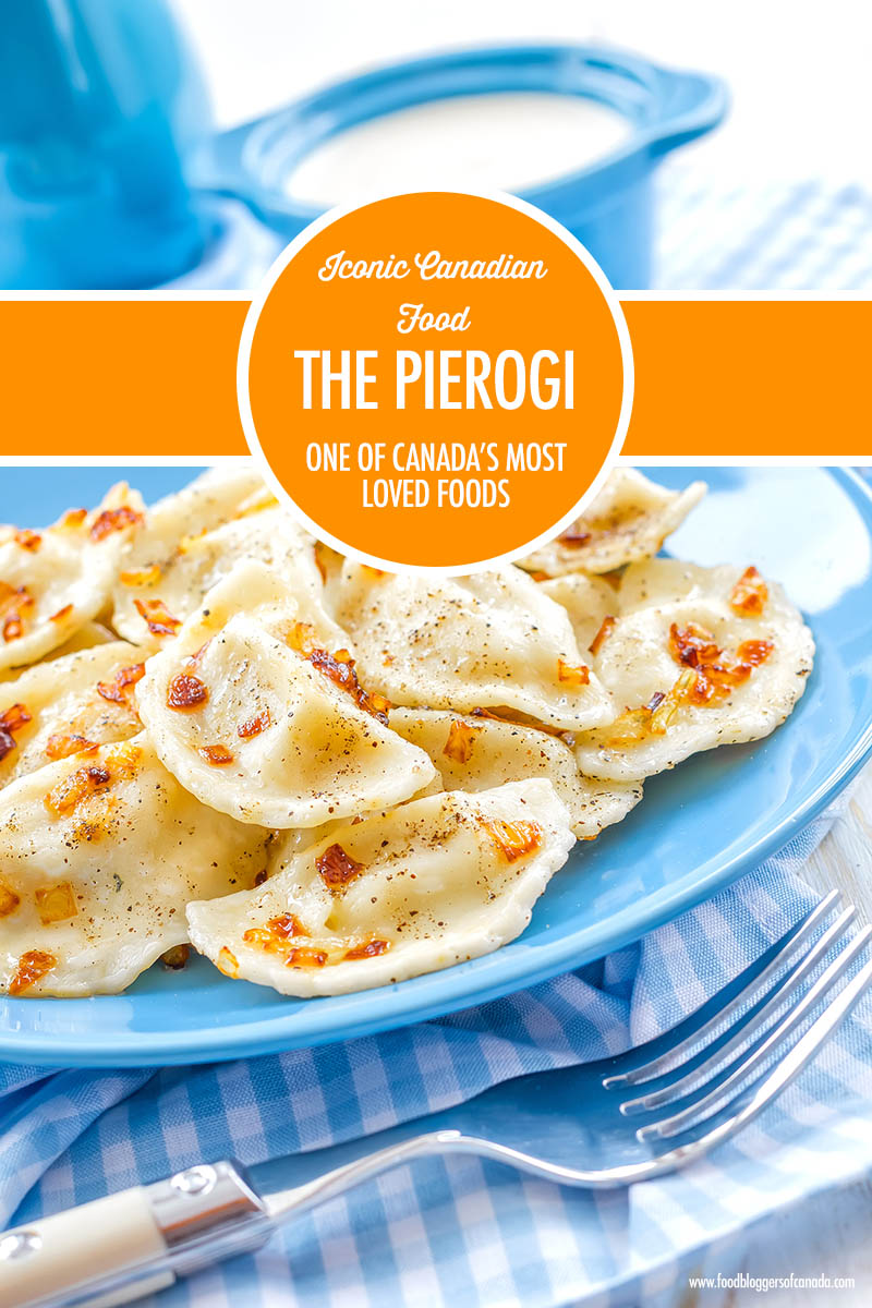 Iconic Canadian Foods: The Pierogi | Food Bloggers of Canada