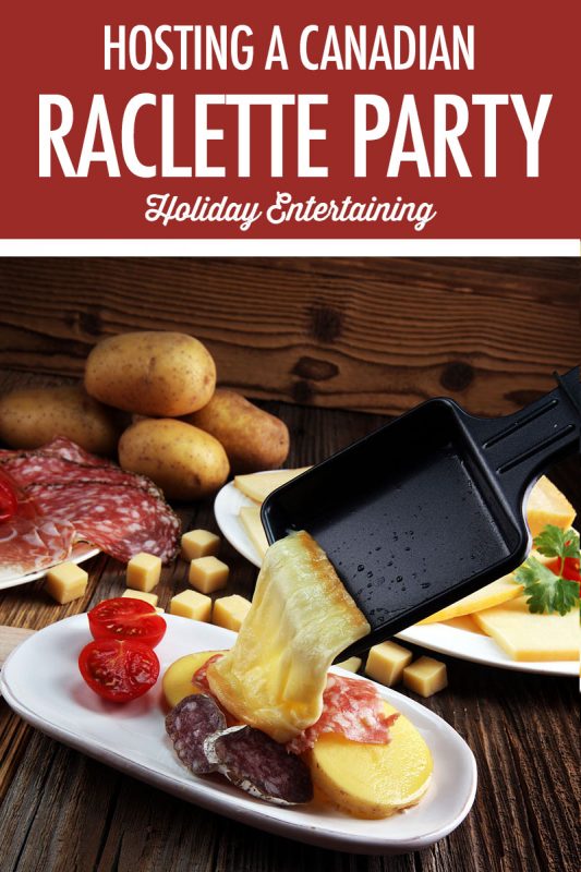 Hosting A Canadian Raclette Party