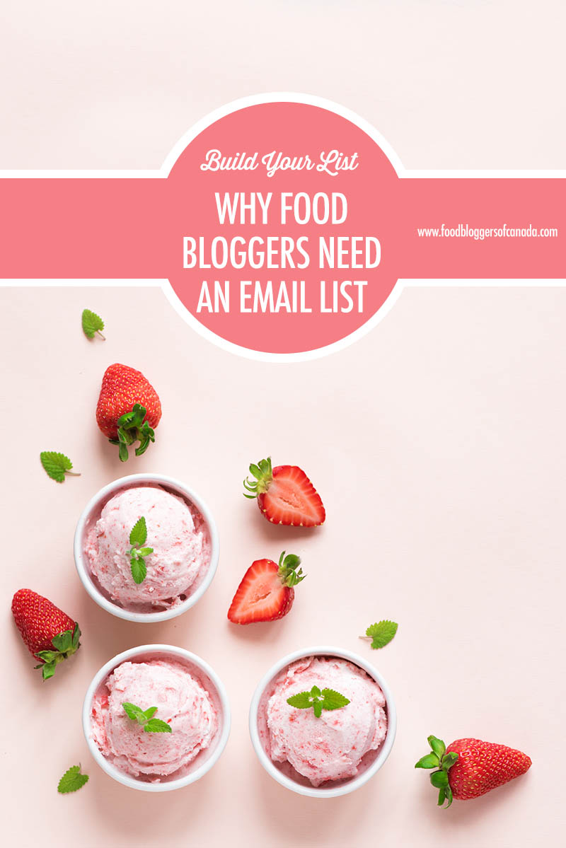 Why Food Bloggers Need An Email List | Food Bloggers of Canada