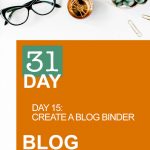 31 Day Blog Challenge Day 15: Create a Blog Binder | Food Bloggers of Canada