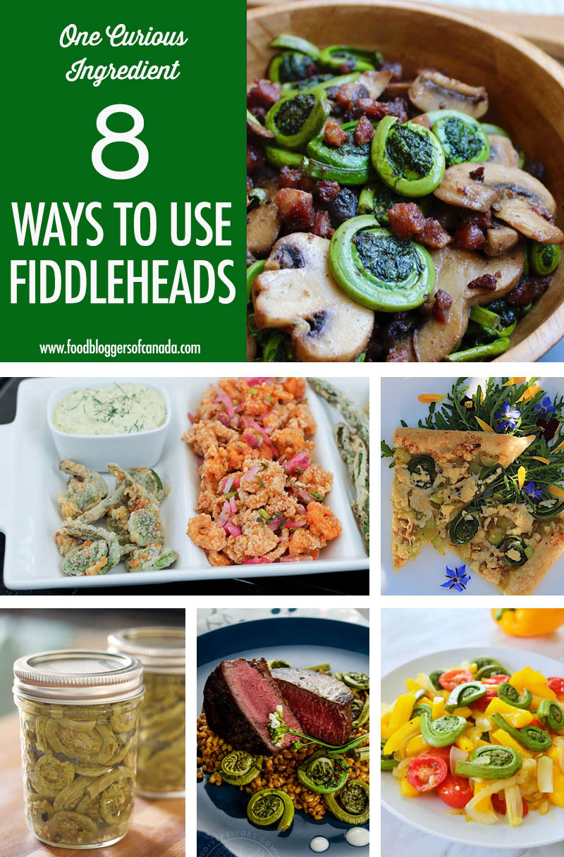 8 Ways to Use Fiddleheads | Food Bloggers of Canada