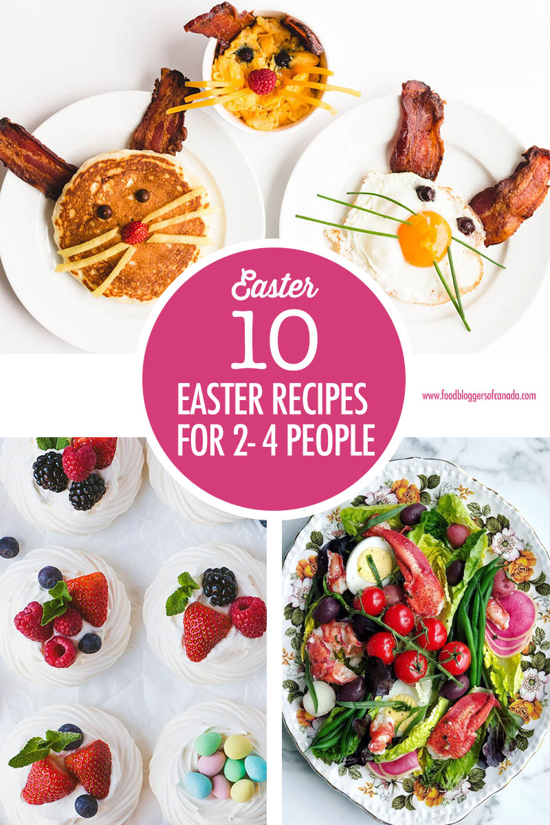 10 Recipes For Small Easter Gatherings | Food Bloggers of Canada
